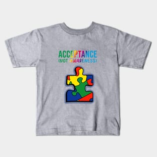 Autism Acceptance not Awareness Kids T-Shirt